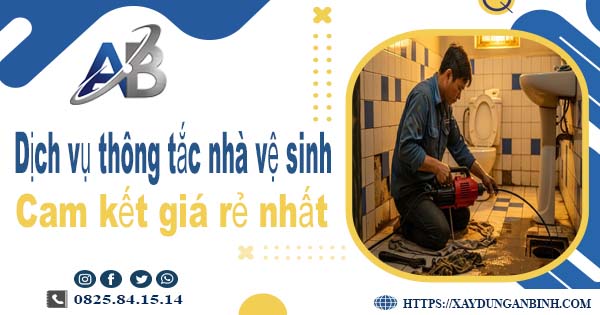 Báo giá dịch vụ thợ thông tắc nhà vệ sinh tại Đống Đa giá rẻ nhất