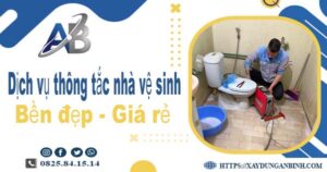 Báo giá dịch vụ thợ thông tắc nhà vệ sinh tại Đồng Hới giá rẻ