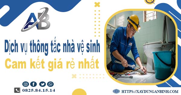 Báo giá dịch vụ thợ thông tắc nhà vệ sinh tại Hà Đông giá rẻ nhất