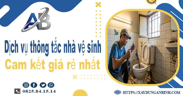 Báo giá dịch vụ thợ thông tắc nhà vệ sinh tại Hoàn Kiếm giá rẻ nhất