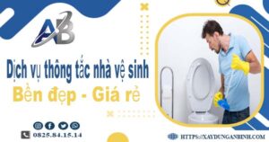Báo giá dịch vụ thợ thông tắc nhà vệ sinh tại Nghệ An giá rẻ nhất