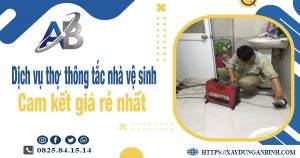 Báo giá dịch vụ thợ thông tắc nhà vệ sinh tại Phú Quốc giá rẻ