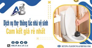 Báo giá dịch vụ thợ thông tắc nhà vệ sinh tại quận 1 giá rẻ nhất