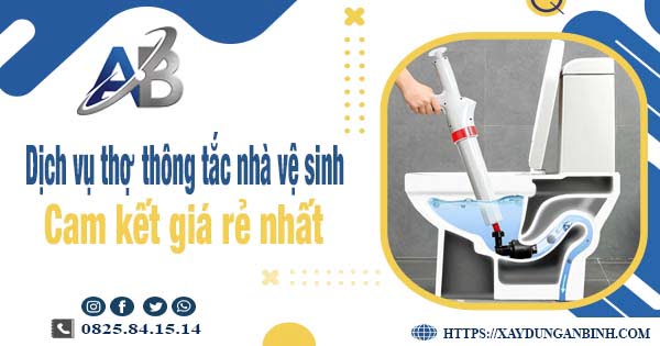 Báo giá dịch vụ thợ thông tắc nhà vệ sinh tại quận 12 giá rẻ nhất