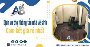 Báo giá dịch vụ thợ thông tắc nhà vệ sinh tại quận 3 giá rẻ nhất