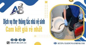 Báo giá dịch vụ thợ thông tắc nhà vệ sinh tại quận 9 giá rẻ nhất