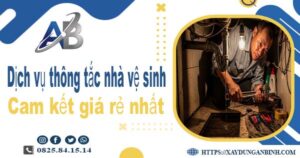 Báo giá dịch vụ thợ thông tắc nhà vệ sinh tại Quốc Oai giá rẻ nhất