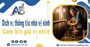 Báo giá dịch vụ thợ thông tắc nhà vệ sinh tại Sơn Tây giá rẻ nhất