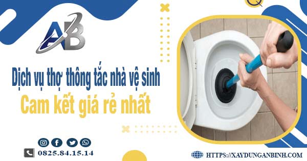 Báo giá dịch vụ thợ thông tắc nhà vệ sinh tại Tân Uyên giá rẻ