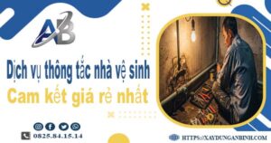 Báo giá dịch vụ thợ thông tắc nhà vệ sinh tại Tây Hồ giá rẻ nhất
