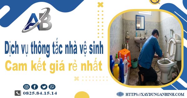 Báo giá dịch vụ thợ thông tắc nhà vệ sinh tại Thanh Trì giá rẻ nhất