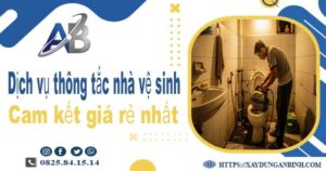 Báo giá dịch vụ thợ thông tắc nhà vệ sinh tại Thanh Xuân giá rẻ nhất