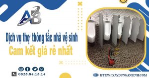 Báo giá dịch vụ thợ thông tắc nhà vệ sinh tại Tp. Hội An giá rẻ