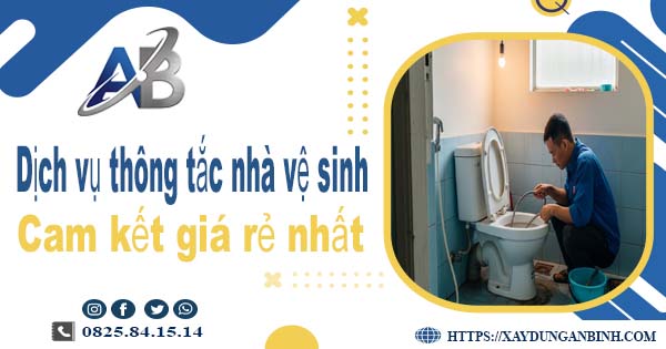 Báo giá dịch vụ thợ thông tắc nhà vệ sinh tại Từ Liêm giá rẻ nhất