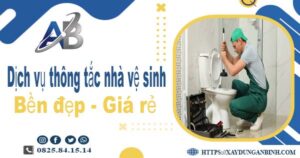 Báo giá dịch vụ thợ thông tắc nhà vệ sinh tại Tuy Hoà giá rẻ nhất