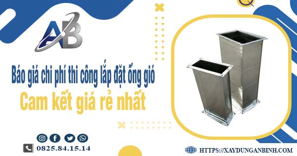 Báo giá chi phí thi công lắp đặt ống gió tại Hóc Môn giá rẻ nhất