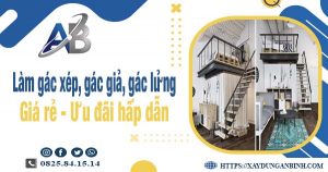 Chi phí làm gác xép, gác giả, gác lửng tại Củ Chi chỉ từ 300k