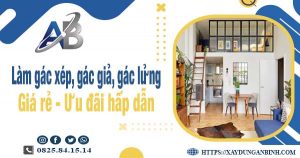 Chi phí làm gác xép, gác giả, gác lửng tại Hà Nội chỉ từ 300k