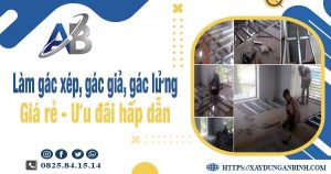 Chi phí làm gác xép, gác giả, gác lửng tại quận 6 chỉ từ 300k