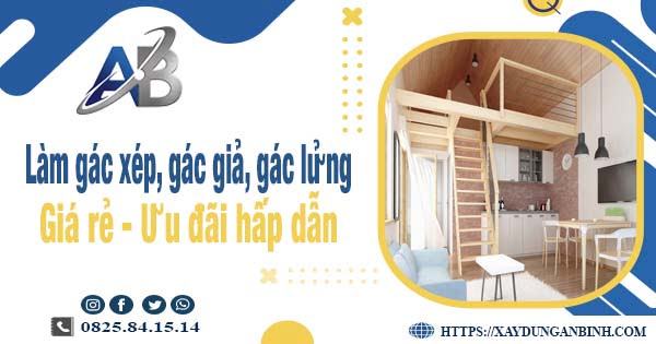 Chi phí làm gác xép, gác giả, gác lửng tại quận 8 chỉ từ 300k