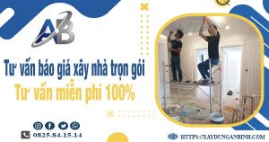 Tư vấn báo giá xây nhà trọn gói tại Long Thành【Miễn phí】