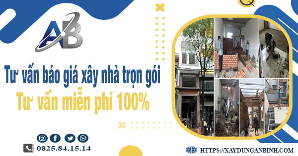 Tư vấn báo giá xây nhà trọn gói tại quận 11【Miễn phí 100%】