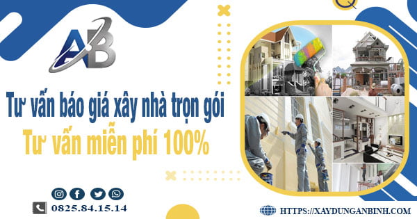 Tư vấn báo giá xây nhà trọn gói tại quận 3【Miễn phí 100%】