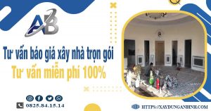 Tư vấn báo giá xây nhà trọn gói tại Tân Phú【Miễn phí 100%】