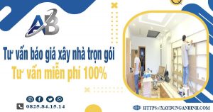 Tư vấn báo giá xây nhà trọn gói tại Tây Ninh【Miễn phí 100%】