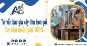 Tư vấn báo giá xây nhà trọn gói tại Vũng Tàu【Miễn phí 100%】