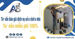 Tư vấn báo giá dịch vụ sửa chữa nhà tại Bà Rịa【Miễn Phí】