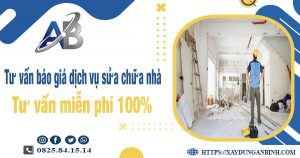 Tư vấn báo giá dịch vụ sửa chữa nhà tại quận 10【Miễn Phí】