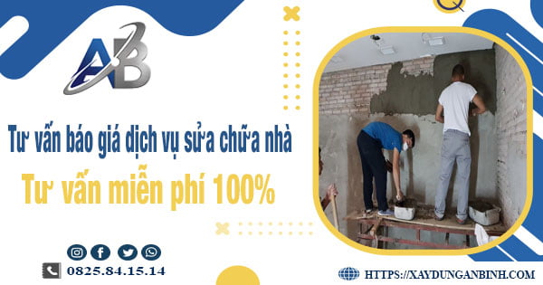 Tư vấn báo giá dịch vụ sửa chữa nhà tại quận 12【Miễn Phí】