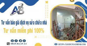 Tư vấn báo giá dịch vụ sửa chữa nhà tại Thuận An【Miễn Phí】