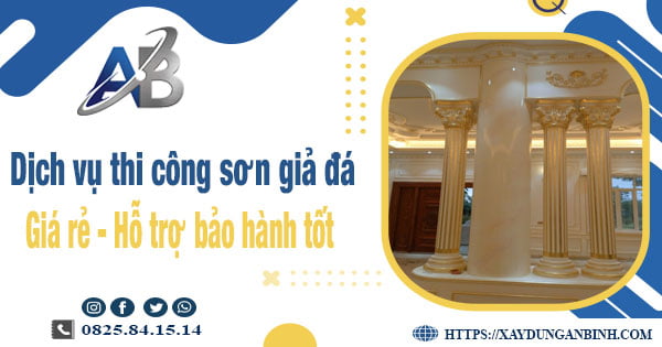 Dịch vụ thi công sơn giả đá tại Hậu Giang【Bảo hành 5 năm】