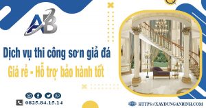 Dịch vụ thi công sơn giả đá tại Tp Cà Mau【Bảo hành 5 năm】