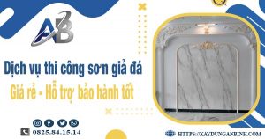 Dịch vụ thi công sơn giả đá tại Tp Châu Đốc【Bảo hành 5 năm】