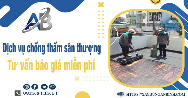 Tư vấn giá chống thấm sân thượng tại Vũng Tàu【Miễn phí】