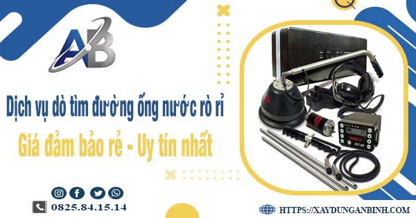 Dịch vụ dò tìm đường ống nước rò rỉ tại Nhà Bè【Uy tín nhất】