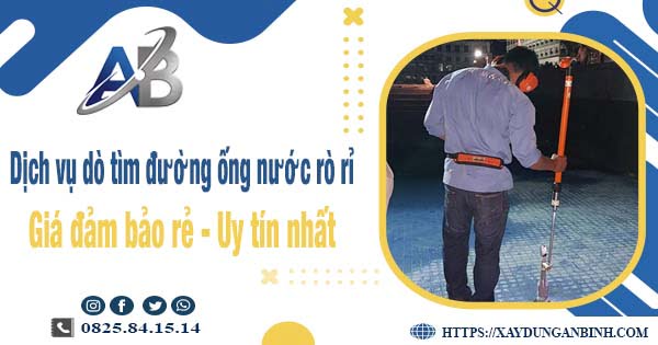 Dịch vụ dò tìm đường ống nước rò rỉ tại Quận 11【Uy tín nhất】