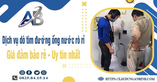 Dịch vụ dò tìm đường ống nước rò rỉ tại Tp Biên Hoà【Uy tín】