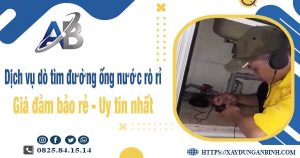 Dịch vụ dò tìm đường ống nước rò rỉ tại Tp Tân An【Uy tín nhất】