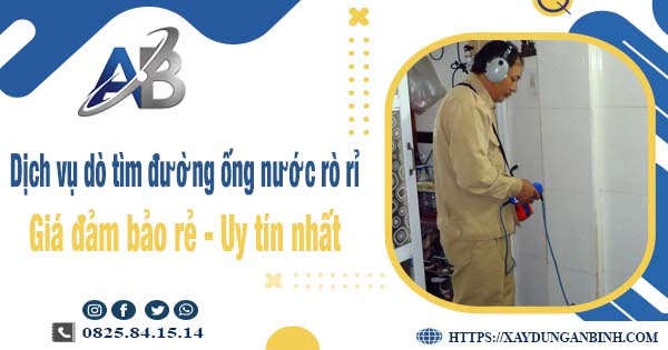 Dịch vụ dò tìm đường ống nước rò rỉ tại TPHCM【Uy tín nhất】