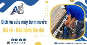 Dịch vụ thợ sửa máy bơm nước tại Nhà Bè -【BH 24 Tháng】