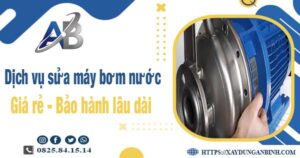 Dịch vụ thợ sửa máy bơm nước tại Tây Ninh【BH 24 Tháng】