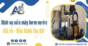 Dịch vụ thợ sửa máy bơm nước tại Tp Bà Rịa【BH 24 Tháng】