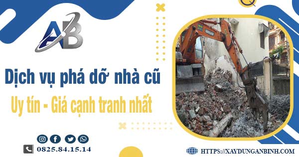 Bảng giá chi phí phá dỡ nhà cũ tại Bình Chánh【Ưu đãi 20%】