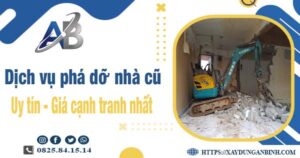 Bảng giá chi phí phá dỡ nhà cũ tại Bình Thạnh【Ưu đãi 20%】