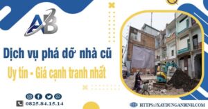 Bảng giá chi phí phá dỡ nhà cũ tại Long An -【Ưu Đãi 20%】