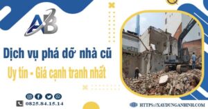 Bảng giá chi phí phá dỡ nhà cũ tại Nhơn Trạch【Ưu đãi 20%】